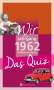 : Wir vom Jahrgang 1962 - Das Quiz, Buch