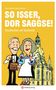 Ethel Scheffler: So isser, dor Saggse!, Buch, Buch