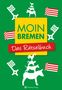 Wolfgang Berke: Moin Bremen - Das Rätselbuch, Buch