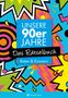 Wolfgang Berke: Unsere 90er Jahre - Das Rätselbuch, Buch