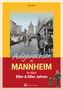 Nora Noé: Aufgewachsen in Mannheim in den 50er & 60er Jahren, Buch