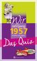 "Wir vom Jahrgang 1957: Kindheit und Jugend, Das Quiz". Mädchen mit Puppe, rotes Spielzeugflugzeug., Buch