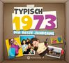 Typisch 1973 - Der beste Jahrgang, Buch