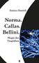 Enrico Danieli: Norma. Callas. Bellini, Buch, Buch