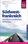 Andreas Drouve: Reise Know-How Reiseführer Südwestfrankreich - Atlantikküste und Hinterland (mit Bordeaux), Buch