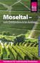 Katja Nolles: Reise Know-How Reiseführer Moseltal - vom Dreiländereck bis Koblenz, Buch
