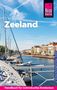 Ulrike Grafberger: Reise Know-How Reiseführer Zeeland mit Extra-Tipps für Kinder, Buch