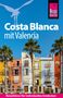 Hans-Jürgen Fründt: Reise Know-How Reiseführer Costa Blanca mit Valencia, Buch