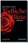 Hanns-Stephan Haas: Tödliche Blüte, Buch, Buch