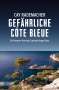 Cay Rademacher: Gefährliche Côte Bleue, Buch
