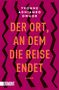 Yvonne Adhiambo Owuor: Der Ort, an dem die Reise endet, Buch, Buch