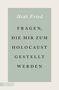 Hédi Fried: Fragen, die mir zum Holocaust gestellt werden, Buch