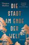 Thomas Mullen: Die Stadt am Ende der Welt, Buch