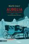 Beate Maly: Aurelia und die letzte Fahrt, Buch