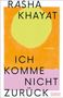 Rasha Khayat: Ich komme nicht zurück, Buch