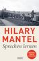Hilary Mantel: Sprechen lernen, Buch