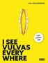 Lisa Frischemeier: I see Vulvas everywhere, Buch, Buch