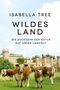 Isabella Tree: Wildes Land, Buch