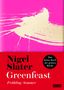 Nigel Slater: Greenfeast: Frühling / Sommer, Buch