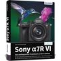 Der Text beschreibt ein Buch über die Sony α7R VI Kamera. Ein Kolibri und eine Blume sind neben der Kamera abgebildet., Buch
