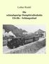 Lothar Riedel: Die schmalspurige Dampfstraßenbahn Eltville-Schlangenbad, Buch