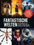 : Cinema präsentiert: Fantastische Welten - Die Geschichte des Fantasy-Films und des Science-Fiction-Genres, Buch