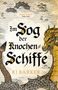RJ Barker: Im Sog der Knochen-Schiffe, Buch