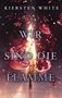 Kiersten White: Wir sind die Flamme (Die Eroberer-Trilogie 3), Buch