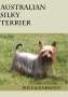 Iris Eigenbrodt: Australian Silky Terrier, Buch