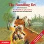 Irina Korschunow: The Foundling Fox / Der Findefuchs. CD, CD