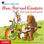 Robert Metcalf: Hase, Bär und Känguru. Tiere sind wie ich und du, CD