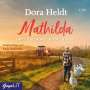Dora Heldt: Mathilda oder Irgendwer stirbt immer, CD,CD,CD,CD