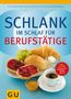 Helmut Gillessen; Detlef Pape; Rudolf Schwarz; Elmar Trunz-Carlisi: Schlank im Schlaf für Berufstätige, Buch