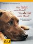 Nina Ruge: Was fühlt mein Hund? Was denkt mein Hund?, Buch