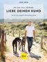 José Arce: Die José-Arce-Methode: Liebe Deinen Hund. Wie Sie beim Gassigehen die Beziehung stärken, Buch