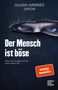 Julian Hannes: Der Mensch ist böse, Buch, Buch