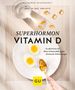 Jörg Spitz: Superhormon Vitamin D, Buch