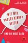 Martina Leibovici-Mühlberger: Wie wir unsere Kinder retten, Buch