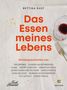 Bettina Rust: Das Essen meines Lebens, Buch