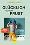 Rüdiger Maas: Glücklich durch Frust, Buch