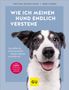 Kristina Ziemer-Falke: Wie ich meinen Hund endlich verstehe, Buch