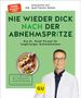 Matthias Riedl: Nie wieder dick nach der Abnehmspritze, Buch