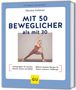 Thorsten Tschirner: Mit 50 beweglicher als mit 30, Buch, Buch