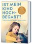 Tanja Sauer: Ist mein Kind hochbegabt?, Buch, Buch