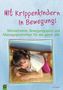 Eva Danner: Mit Krippenkindern in Bewegung!, Buch
