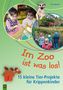 Eva Danner: Im Zoo ist was los! - 15 kleine Tier-Projekte für Krippenkinder, Buch