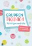 : Gruppentagebuch für Krippe und Kita, Buch