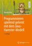 Dietrich Boles: Programmieren spielend gelernt mit dem Java-Hamster-Modell, Buch
