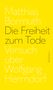 Matthias Bormuth: Die Freiheit zum Tode, Buch