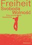 : Freiheit/Svoboda/Wolnosc, Buch